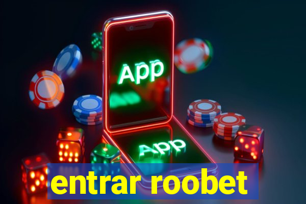 entrar roobet